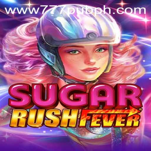 Discover the Thrilling World of SugarRushFever in 777PUB